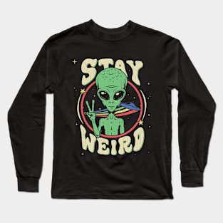 Stay Weird UFO Alien Long Sleeve T-Shirt